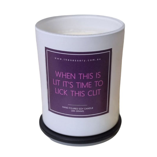 The Sassery - When This Is Lit, It's Time To Lick This Clit | Candle