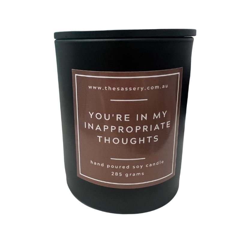 The Sassery - You're In My Inappropriate Thoughts | Candle