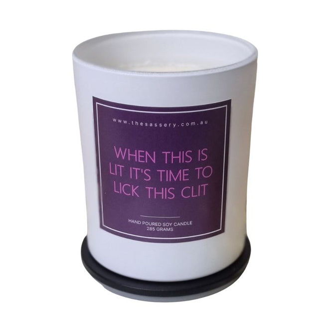 The Sassery - When This Is Lit, It's Time To Lick This Clit | Candle