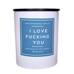 The Sassery - I Love F**king You | Candle